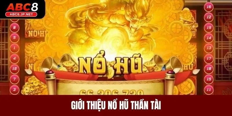 Giới thiệu nổ hũ thần tài 
