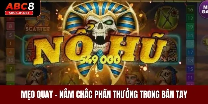 Mẹo quay - nắm chắc phần thưởng trong bàn tay
