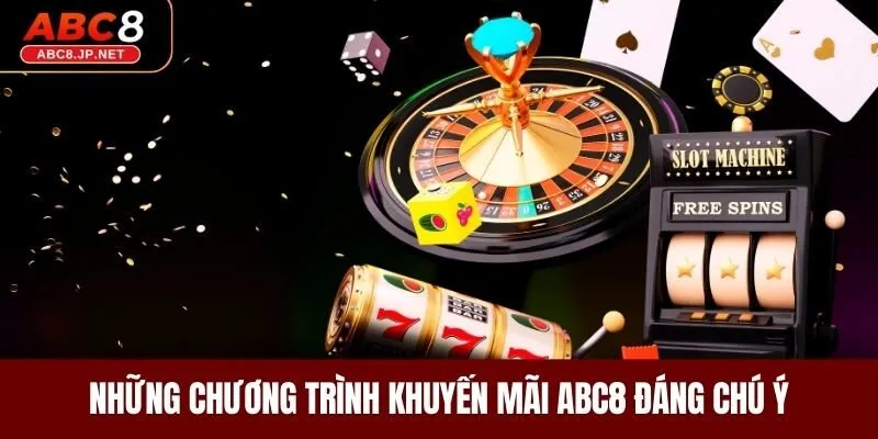 Những chương trình khuyến mãi ABC8 đáng chú ý